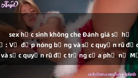 sex học sinh không che Đánh giá sự hấp dẫn từ sex gái Mỹ: Vẻ đẹp nóng bỏng và sức quyến rũ đặc trưng của phụ nữ Mỹ