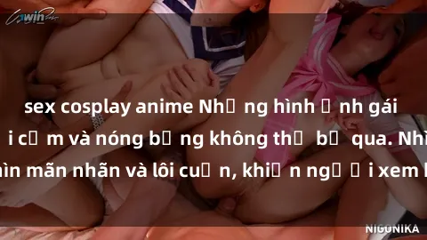 sex cosplay anime Những hình ảnh gái Việt Nam nude gợi cảm và nóng bỏng không thể bỏ qua. Nhìn mãn nhãn và lôi cuốn, khiến người xem không thể rời mắt.
