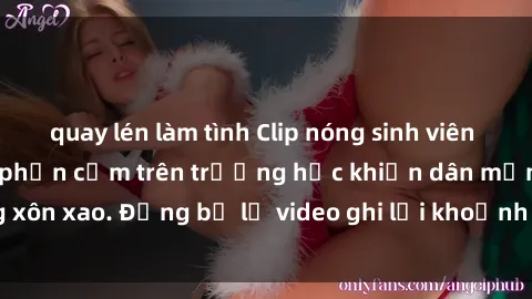 quay lén làm tình Clip nóng sinh viên gây sốc: Hành động phản cảm trên trường học khiến dân mạng xôn xao. Đừng bỏ lỡ video ghi lại khoảnh khắc gây tranh cãi này!