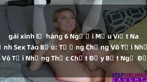gái xinh lộ hàng 6 Người Mẫu Việt Nam Gây Sốc Với Bộ Ảnh Sex Táo Bạo: Tưởng Chừng Vô Tội Nhưng Thực Chất Đầy Bất Ngờ Đầy Kích Thích