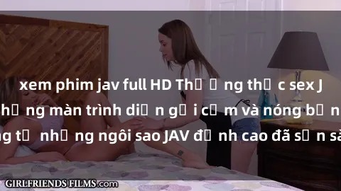xem phim jav full HD Thưởng thức sex JAV idol miễn phí: Những màn trình diễn gợi cảm và nóng bỏng từ những ngôi sao JAV đỉnh cao đã sẵn sàng để bạn khám phá.