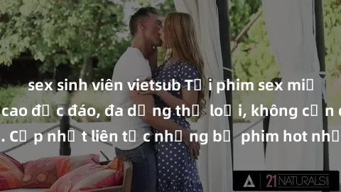 sex sinh viên vietsub Tải phim sex miễn phí chất lượng cao độc đáo, đa dạng thể loại, không cần đăng ký tài khoản. Cập nhật liên tục những bộ phim hot nhất trên thị trường. Sự lựa chọn hàng đầu cho ng