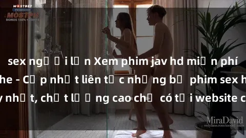 sex người lớn Xem phim jav hd miễn phí đỉnh cao không che - Cập nhật liên tục những bộ phim sex hay nhất, chất lượng cao chỉ có tại website chuyên nghiệp hàng đầu.