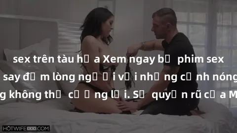 sex trên tàu hỏa Xem ngay bộ phim sex milf hot nhất, làm say đắm lòng người với những cảnh nóng bỏng không thể cưỡng lại. Sự quyến rũ của MILF sẽ khiến bạn mãnh liệt!