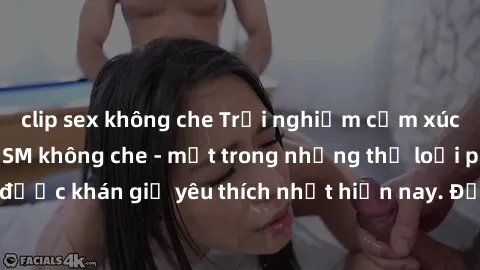 clip sex không che Trải nghiệm cảm xúc thăng hoa với jav SM không che - một trong những thể loại phim người lớn được khán giả yêu thích nhất hiện nay. Đảm bảo đem lại sự hấp dẫn, kích thích tối đa cho