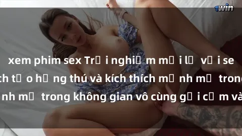 xem phim sex Trải nghiệm mới lạ với sex phòng tắm - Cách tạo hứng thú và kích thích mạnh mẽ trong không gian vô cùng gợi cảm và lãng mạn
