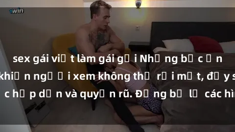 sex gái việt làm gái gọi Những bức ảnh sexy tá gợi cảm khiến người xem không thể rời mắt, đầy sức hấp dẫn và quyến rũ. Đừng bỏ lỡ các hình ảnh nóng bỏng này!