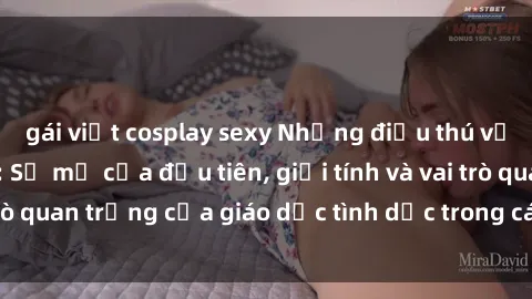 gái việt cosplay sexy Những điều thú vị về sex ở Bắc Âu: Sự mở cửa đầu tiên, giới tính và vai trò quan trọng của giáo dục tình dục trong các quốc gia này.