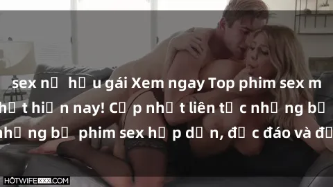 sex nữ hầu gái Xem ngay Top phim sex mới nhất đang hot nhất hiện nay! Cập nhật liên tục những bộ phim sex hấp dẫn, độc đáo và đầy kích thích.